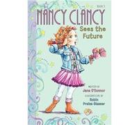 Jane O'Connor, Robin Preiss Glasser – Fancy Nancy: Nancy Clancy voit l'avenir – Broché