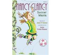 Fancy Nancy Nancy Clancy Soccer Mania Jane O,connor, Robin Preiss - Glasser (Auteur)