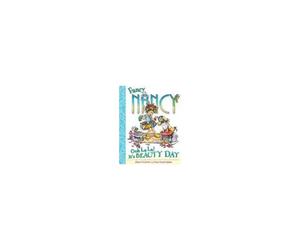 Fancy Nancy: Ooh La La! It's Beauty Day