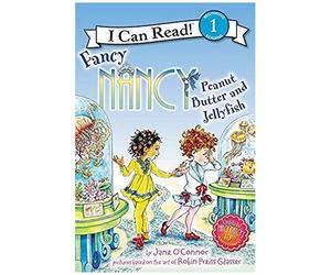 Fancy Nancy: Peanut Butter And Jellyfish