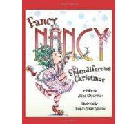 Fancy Nancy: Splendiferous Christmas