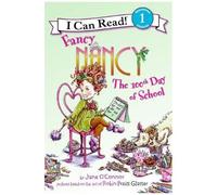Fancy Nancy: The 100th Day Of School