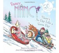Fancy Nancy: There's No Day Like a Snow Day - [Livre en VO] Jane O,connor, Robin Preiss Glasser (Auteur)