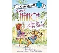 Fancy Nancy Time For Puppy School Jane O,connor, Robin Preiss - Glasser (Auteur)