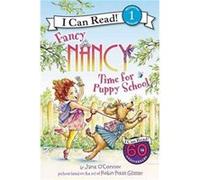 Fancy Nancy Time For Puppy School Jane O,connor, Robin Preiss - Glasser (Auteur)