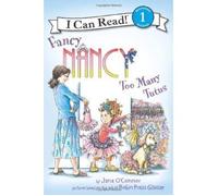 Fancy Nancy: Too Many Tutus