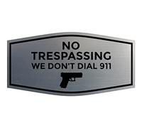 Fancy Panneau No Trespassing We Don't Dial 911 (argent brossé) - Medium 1 paquet