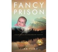 Fancy Prison: Calling Bs On The Child Welfare Industry