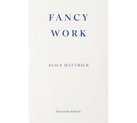 Fancy Work: Unpicking Past Lives