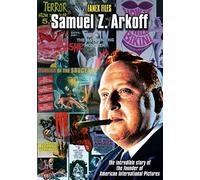 Fanex Files - Arkoff: The Incredible Story Of The Founder Of American International Pictures