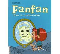 Fanfan joue a cache-cache - Lili Chartrand - Courte Echelle Eds - broché - Roman cadet dès 6 ans