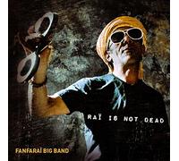 Fanfaraï Big Band - Raï is not dead