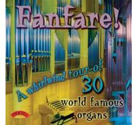 Fanfare a Whirlwind Tour of 30 Organs [Import]