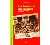 Fanfare du Négus - Les Arméniens en Éthiopie (XIXe