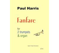 Fanfare for 2 trumpets & organ by Paul Harris