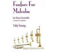 Fanfare For Malcolm / Score + Parties