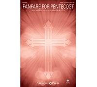 Fanfare for Pentecost - CHORAL SCORE
