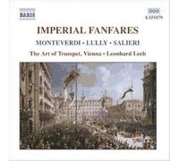 Fanfares Impériales : Oeuvres De Biber, Cavalli, Charpentier, Lully, Monteverdi, Philidor, Salieri, Schmelzer Et Zelenka
