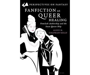 Fanfiction as Queer Healing: Femslash Authorship and the Swan Queen Ship