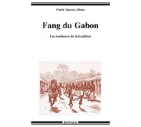 Fang du Gabon : Les tambours de la tradition