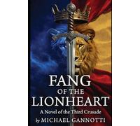 Fang of the Lionheart: A Novel of Richard the Lionheart and the Third Crusade