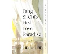 Fang Si-Chi's First Love Paradise: A Groundbreaking Taiwanese Novel That Sparked Taiwan's #MeToo-Translated Drama About Grooming
