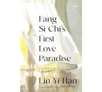 Fang SiChis First Love Paradise - YiHan Lin - HarperCollins Publishers Inc - Livre en Anglais - Hardback YiHan LinYiHan Lin (Auteur)