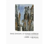 Fang Zhaolin, Le Voyage Intérieur - Edition Bilingue Français-Chinois