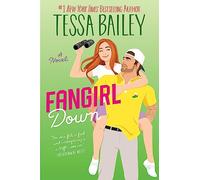Fangirl Down: A Spicy Sports Rom-Com with a Touch of Adventure, Get Ready to Sweat