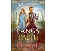 Fangs, Faith And Blood