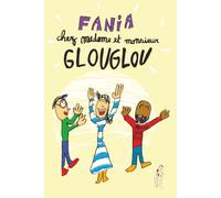 Fania chez madame et monsieur Glouglou