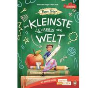 Fanni Feder - Die kleinste Lehrerin der Welt: Erstlesebuch ab 6 Jahren - Für den allerersten Einstieg ins Selberlesen ab der 1. Klasse