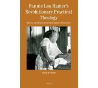 Fannie Lou Hamer's Revolutionary Practical Theology
