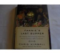 Fannie's Last Supper: Re-creating One Amazing Meal from Fannie Farmer's 1896 Cookbook
