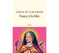Fanny à la folie - Emilie De Turckheim - Lattes - broché - Roman