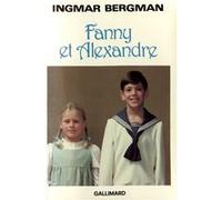 Fanny et Alexandre Ingmar Bergman (Auteur), Carl Gustaf Bjurström (Traduction), Lucie Albertini (Traduction)