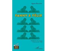 Agnès Boucher – Fanny & Félix – Monographie – Broché (L'Harmattan)