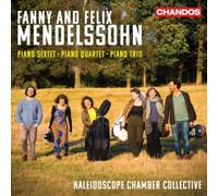 FANNY & FELIX MENDELSSOHN: PIANO SEXTET; PIANO QUARTET; PIANO TRIO NEUF