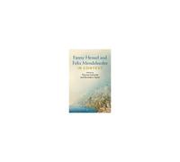 Fanny Hensel And Felix Mendelssohn In Context