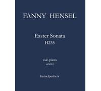 Fanny Hensel: Easter Sonata
