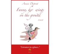 Fanny, her wings on the ground: A novel