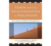 Fanon and the Decolonization of Philosophy Hoppe, Elizabeth A. (Auteur)