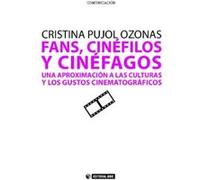 Fans, Cinéfilos Y Cinéfagos. Una Aproximación A Las Culturas Y Los Gustos Cinematográficos - [Livre en VO] Pujol Ozonas, Cristina (Auteur)