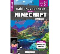 Fans de Minecraft & co - Cahier de vacances de la 6e à la 5e