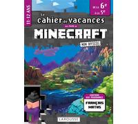 Fans de Minecraft & co - Cahier de vacances de la 6e à la 5e - Aurore Meyer - Larousse - broché - Scolaire / Universitaire