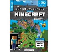 Le cahier de vacances des fans de Minecraft, non officiel : du CM2 à la 6e, 10-11 ans : conforme aux programmes Collectif