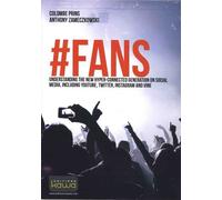 #Fans - Understanding The New Hyper-Connected Generation On Social Media, Including Youtube, Twitter, Instagram And Vine
