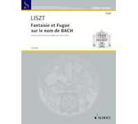 Fantaisie et Fugue sur le nom de BACH: Version syncrétique. organ.