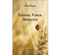 Fantaisie, Fureur, Apocalypse