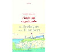 Fantaisie vagabonde en Bretagne avec Flaubert